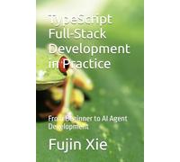 TypeScript Full-Stack Development in Practice: From Beginner to AI Agent Development