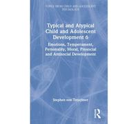 Typical And Atypical Child And Adolescent Development 6 Emotions, Temperament, Personality, Moral, Prosocial And Antisocial Development