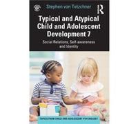 Typical and Atypical Child and Adolescent Development 7 Social Relations Selfawareness and Identity by von Tetzchner & Stephen Department of Psychology & von Tetzchner Stephen Department of Psychology