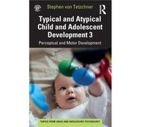 Typical and Atypical Child Development 3 Perceptual and Motor Development by Stephen von Tetzchner Stephen von Tetzchner (Auteur)