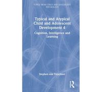 Typical And Atypical Child Development 4 Cognition, Intelligence And Learning