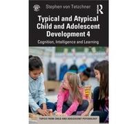 Typical and Atypical Child Development 4 Cognition Intelligence and Learning by Stephen von Tetzchner Stephen von Tetzchner (Auteur)