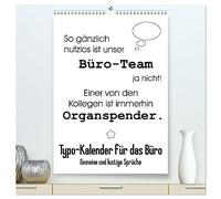 Typo-Kalender für das Büro. Gemeine und lustige Sprüche (hochwertiger Premium Wandkalender 2026 DIN A2 hoch), Kunstdruck in Hochglanz: Witzige Sprüche im coolen schwarz-weiss Design!