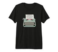 Typographie drôle de Machine à écrire Il n'y a Pas de Permanence dans la Fiction T-Shirt Haut de Gamme