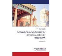 Typological Development of Historical Cities of Uzbekistan