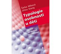 Typologie de la personnalité des enfants - Utilisation dans l'éducation et l'enseignement (Miková Šárka)