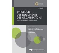 Typologie des documents des organisations, 2e édition Louise Gagnon-Arguin (Editeur général), Sabine Mas (Editeur général), Dominique Maurel (Editeur général), Gagnon-arguin lou. (Auteur)