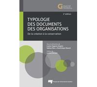 Typologie Des Documents Des Organisations - De La Création À La Conservation