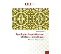 Typologies linguistiques et stratégies didactiques Réduction et superposition - Jean-Michel Robert - Universitaires Europeennes - broché - Etude