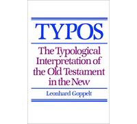 Typos: The Typological Interpretation of the Old Testament in the New