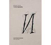 Typothérapie: Fragments d'une amitié typographique