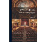 Tyr Et Sidon: Tragédie, 1608