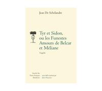 Tyr et Sidon Tragédie - Jean De Schelandre - Societe Des Textes Francais Modernes - broché - Théâtre