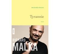 Tyrannie Premier roman - Richard Malka - Grasset - broché - Roman