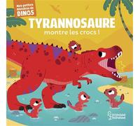Tyrannosaure montre les crocs ! Mes petites histoires de dinos - Stéphane Frattini - Larousse - cartonné - Album jeunesse