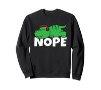 Tyrannosaure Paresseux Paresse Relaxer Nope Not Today T-Rex Sweatshirt