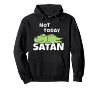Tyrannosaure Paresseux Paresse Relaxer Not Today Satan T-Rex Sweat à Capuche