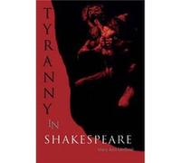 Tyranny in Shakespeare by Mary Ann McGrail McGrail, Mary Ann (Auteur)