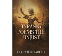 Tyranny Poems: The Unjust