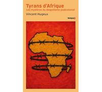 Tyrans d'Afrique - Les mystères du despotime postcolonial - Vincent Hugeux - Tempus Perrin - ebook (ePub) - Essai