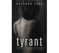 Tyrant (Scars Of The Wraiths, Book 2): Volume 2
