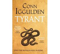 Tyrant: The Ruthless Rise of Roman Emperor Nero, The Sunday Times Bestselling Series Continues
