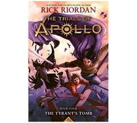 Tyrant's Tomb, The-The Trials Of Apollo, Book Four