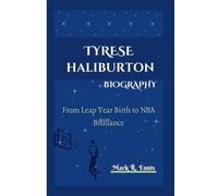 TYRESE HALIBURTON BIOGRAPHY: From Leap Year Birth to NBA Brilliance