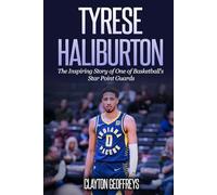 Tyrese Haliburton: The Inspiring Story of One of Basketball's Star Point Guards