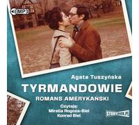 Tyrmandowie Romans amerykański - Agata Tuszyńska (Hörbuch auf Polnisch)