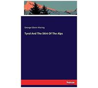 Tyrol And The Skirt Of The Alps