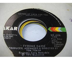 TYRONE DAVIS 45 RPM Saving My Love For You / I Can't Bump (pt 2)