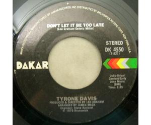 Tyrone Davis - Tyrone Davis, Turning Point b/w Don't Let It Be Too Late, Dakar DK 4550, US
