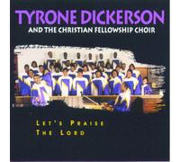 Tyrone Dickerson - Let's Praise the Lord [New CD] Alliance MOD