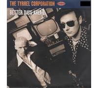 Tyrrel Corporation - Better One Day