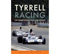 Tyrrell Racing: The Championship Years and Beyond