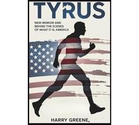 Tyrus New Memoir and Behind the Scenes of What It Is, America.: An Inside Look Into The Life of a former professional wrestling champion & his perspective of the American Nation