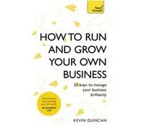 Tys How To Run & Grow Your Own Business Kevin Duncan, (Auteur)