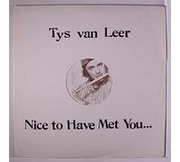 TYS VAN LEER - nice to have met you LP