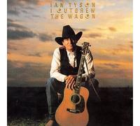 Tyson, Ian - I Outgrew the Wagon