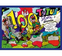 Tytus, Romek et A'Tomek célèbrent les 100 ans de l'indépendance de la Pologne à partir de l'imagination de Papa Chmiel Henryk Jerzy Chmielewski (Buch auf Polnisch)
