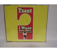 Tzant - I Want Some More [Import]