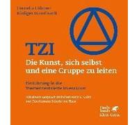 Tzi - Die Kunst, Sich Selbst Und Eine Gruppe Zu Leiten
