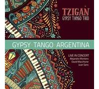 Tzigan Gypsy Tango Argentina