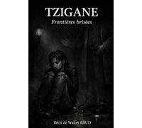 TZIGANE: Frontière brisées