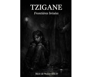 TZIGANE: Frontière brisées