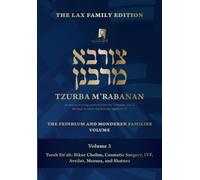 Tzurba M'Rabanan, Volume 3 - Yoreh De'ah: Bikur Cholim, Cosmetic Surgery, IVF, Aveilut, Mezuza, Shatnez: The Lax Family Edition, The Feinblum and Monderer Families Volume