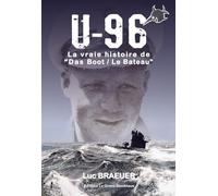 U-96 la vraie histoire de "Das Boot - La Bateau"