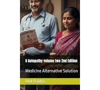 U Autopathy volume two 2nd Edition: Medicine Alternative Solution