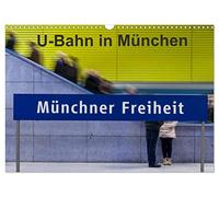 U-Bahn in München (Wandkalender 2026 DIN A3 quer), CALVENDO Monatskalender: U-Bahnhöfe strahlen eine Faszination aus, vor Allem wenn alle anders gestaltet sind.